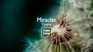 Miracles  Coldplay  Piano Cover [upl. by Elleon]