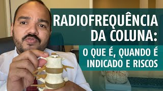 RADIOFREQUÊNCIA da COLUNA O que é quando o tratamento é indicado e riscos [upl. by Animas443]