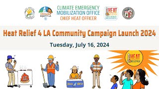 Heat Relief 4 LA Community Campaign Launch 2024  July 16 2024 [upl. by Nyl]