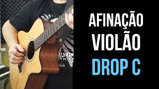 AFINAÇÃO VIOLÃO  DROP C [upl. by Tail990]