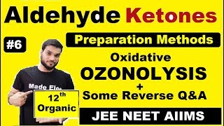 L6 Oxidative OZONOLYSIS amp Some QampA  Aldehyde Ketones Preparation  NEET JEE  By A Arora [upl. by Obala382]