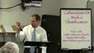 Lutheranism 101  Week 6  Justification [upl. by Azitram285]