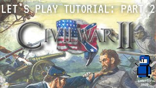 Civil War II  Lets Play Tutorial Part 2 Fort Sumter [upl. by Lion]