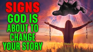 God Is About To Change Your Story and Life If You Notice These Signs Christian motivation [upl. by Ayim520]