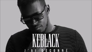 Keblack  Jai déconné Paroles [upl. by Anelaf444]