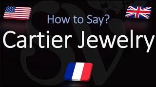 How to Pronounce Cartier Jewelry CORRECTLY [upl. by Jock]