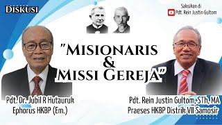 Diskusi Bersama Pdt Dr JR Hutauruk Ephorus HKBP Em ke13  quotMisionaris dan Misi Gerejaquot [upl. by Melba341]