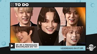 LEGENDADO PT BR TO DO X TXT  EP 99 A Premiação Bagunçada do TXT  TXT [upl. by Nnylirret767]