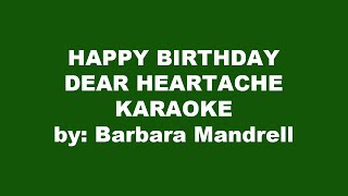 Barbara Mandrell Happy Birthday Dear Heartache Karaoke [upl. by Ayat]