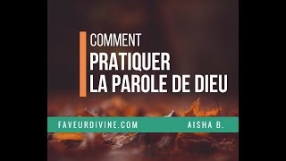 Comment Pratiquer la Parole de Dieu  Connectés à la fréquence du ciel [upl. by Emarie822]