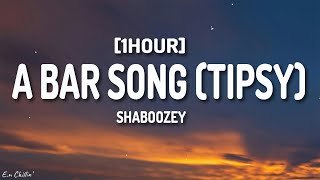 Shaboozey  A Bar Song Tipsy Lyrics 1HOUR [upl. by Pennie768]