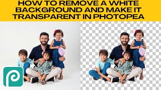 Photopea How to REMOVE WHITE BACKGROUND Make it Transparent [upl. by Streetman590]