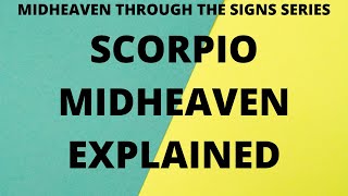 Scorpio Midheaven Explained [upl. by Lars618]