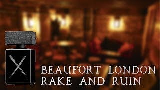 Beaufort London  Rake amp Ruin First Impressions amp Review [upl. by Giesser]