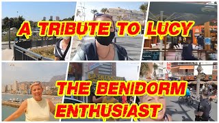 TRIBUTE TO LUCY  THE BENIDORM ENTHUSIAST [upl. by Stiegler177]