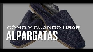 ALPARGATAS para HOMBRE CÓMO y CUÁNDO USARLAS CONÓCE ESTOS ZAPATOS MASCULINOS DE VERANO [upl. by Alyad]