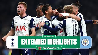 Tottenham vs Man City Extended Highlights  Carabao Cup  CBS Sports Golazo [upl. by Standley]