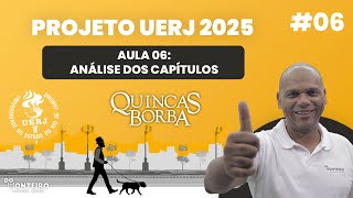 Quincas Borba  Análise dos Capítulos 06  Projeto UERJ 2025 [upl. by Napier518]