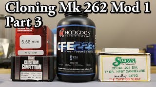 Mk 262 Cloning  pt 3  Sierra vs Nosler with CFE223 [upl. by Dodds]