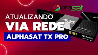 Nova ATUALIZAÇÃO Alphasat TX PRO Com Diversas Melhorias [upl. by Analeh]