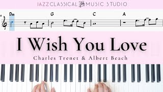 I Wish You Love Bossa Nova  Charles Trenet  Piano Tutorial EASY  WITH Music Sheet  JCMS [upl. by Nedaj]