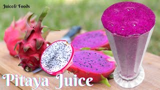 How to make Pitaya Juice  Dragon Fruit Juice [upl. by Eirrek]