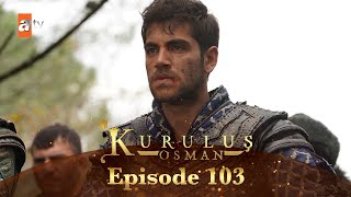 Kurulus Osman Urdu  Season 5 Episode 103 [upl. by Laeria823]