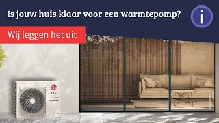 Is jouw huis klaar voor een warmtepomp van LG [upl. by Ettevahs]