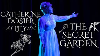 The Secret Garden  Lily  Catherine Dosier [upl. by Arretal]