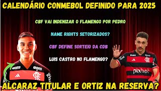 TITE APONTA ALCARAZ TITULAR E ORTIZ COMO RESERVA CALENDÁRIO 2025 DEFINIDO LUIS CASTRO NO FLA E [upl. by Limemann]