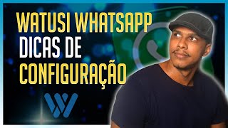 WATUSI WHATSAPP DICAS E CONFIGURAÇÕES [upl. by Englebert]