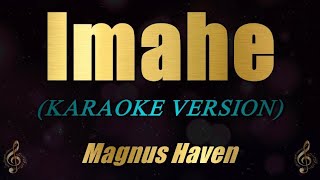 Imahe  Magnus Haven Karaoke [upl. by Chuah]