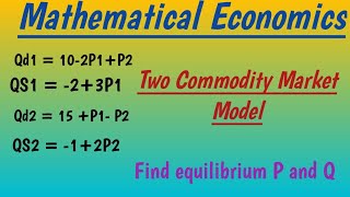 Two commodity market Model Find equilibrium price and equilibrium Quantity By Sir Sajid [upl. by Annovahs]