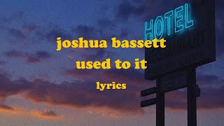 Used To It  Joshua Bassett Lyrics [upl. by Swithbert]