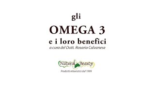 I benefici degli Omega 3  a cura del Dott Rosario Calvanese  Natural Beauty [upl. by Ehcnalb404]