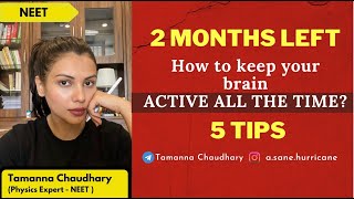 Keeping your BRAIN ACTIVE all the time  5 Tips for NEET Aspirants  Tamanna Chaudhary [upl. by Johann]