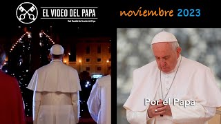 🙏 Por el Papa Intenciones del Papa Francisco  noviembre 2023 [upl. by Adeys602]