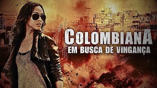 Resumo de filmes  Colombiana em busca de vingança filme  Colombiana filme e não Venezuela [upl. by Oiziruam]