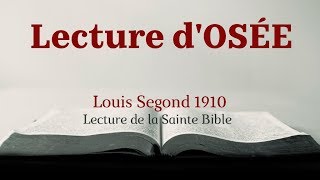 OSÉE Bible Louis Segond 1910 [upl. by Enirehtac]