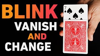 LEARN THE BLINK VANISH amp CHANGE  MIND BLOWING CARD TRICK TUTORIAL [upl. by Enitnatsnoc]