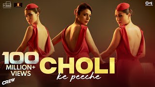 Choli Ke Peeche  Crew  Kareena Kapoor K diljitdosanjh Ila Arun Alka Yagnik Akshay amp IP [upl. by Shaylynn]