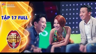 Giọng ải giọng ai  tập 17 full hd Trường Giang Nguyễn Hải Phong vs Thu Minh Trấn Thành [upl. by Drahnreb]