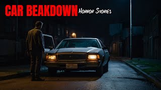 I Broke Down In The Most Terrifying Place  3 Disturbing TRUE Car Breakdown Horror Stories [upl. by Margareta954]