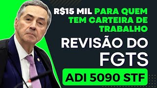 R 15 Mil PRA QUEM TEM REGISTRO EM CARTEIRA  ADI 5090 CORREÇÃO DO FGTS  STF [upl. by Serolod]