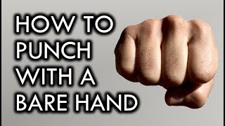 How to Punch with a Bare Hand for SelfDefense [upl. by Notloc]