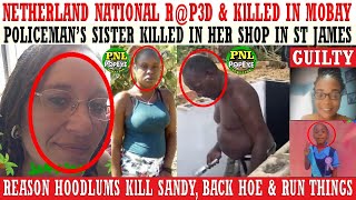 Netherlands National RPED amp KlLLED In Mobay  Cops Sister KlLLED In Her Shop  More On Hano Triple [upl. by Fisuoy]