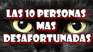 LAS 10 PERSONAS CON MAS MALA SUERTE DEL MUNDO  8cho [upl. by Shakespeare264]