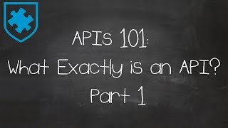 APIs 101 What Exactly is an API Part 1 [upl. by Whiffen587]