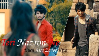 Teri Nazron Ne Kuch Aisa Jadoo Kiya  True Love Never Dies  Sad Love Story By Unknown Boy Varun [upl. by Llennoc]