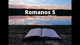 Romanos 5  Reina Valera 1960 Biblia en audio [upl. by Ilamad]